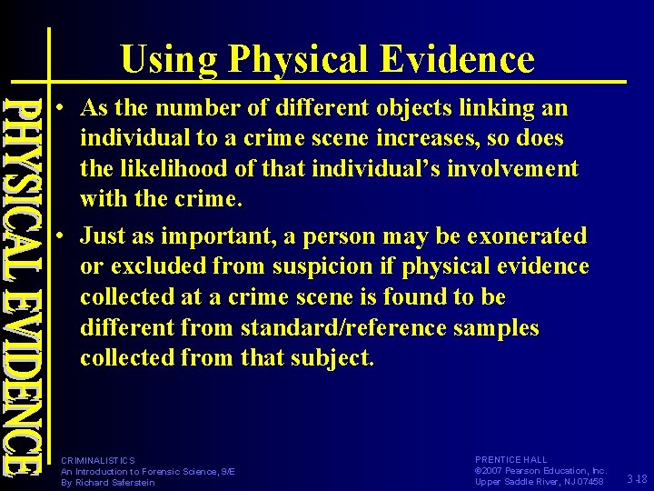 Using Physical Evidence • As the number of different objects linking an individual to