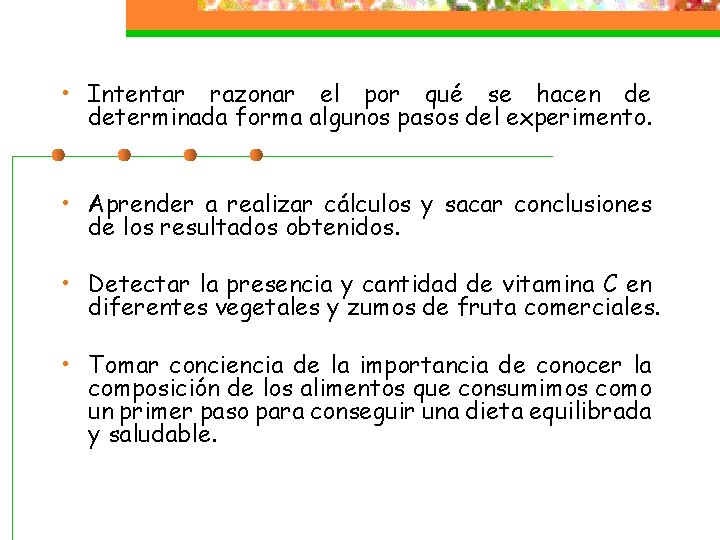  • Intentar razonar el por qué se hacen de determinada forma algunos pasos