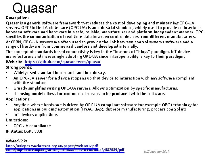 Quasar Description: Quasar is a generic software framework that reduces the cost of developing