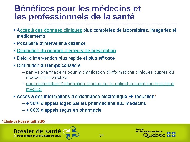 Bénéfices pour les médecins et les professionnels de la santé § Accès à des