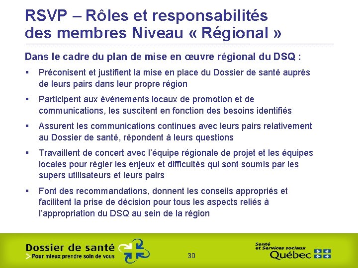 RSVP – Rôles et responsabilités des membres Niveau « Régional » Dans le cadre