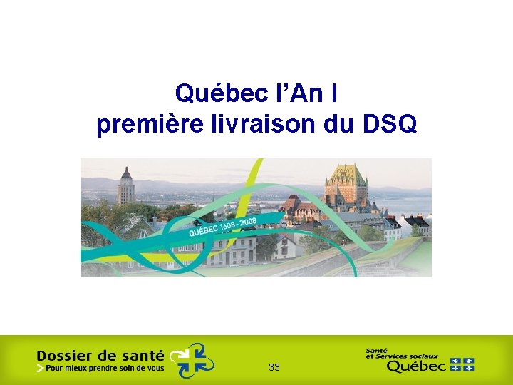 Québec l’An I première livraison du DSQ 33 