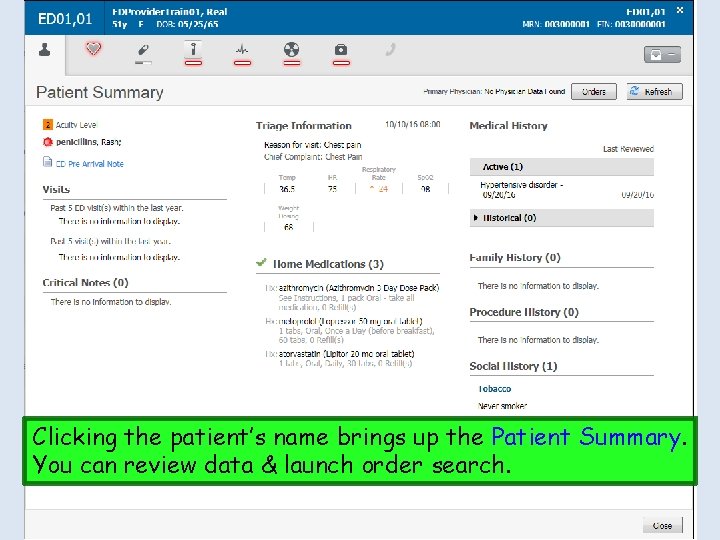 Clicking the patient’s name brings up the Patient Summary. You can review data &