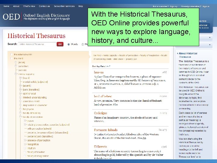 With the Historical Thesaurus, OED Online provides powerful new ways to explore language, history,