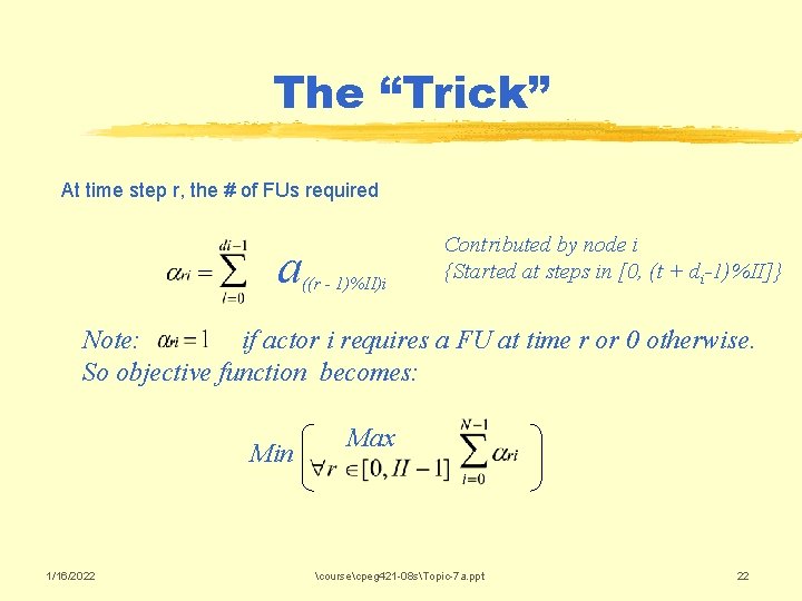 The “Trick” At time step r, the # of FUs required a ((r -