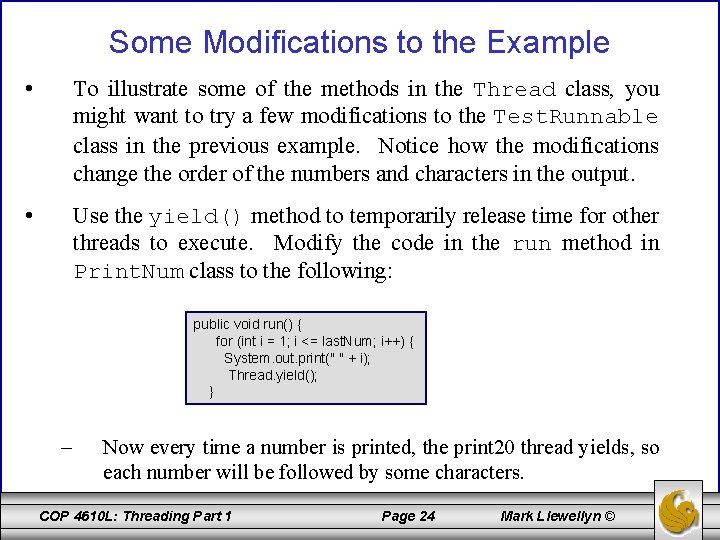 Some Modifications to the Example • To illustrate some of the methods in the