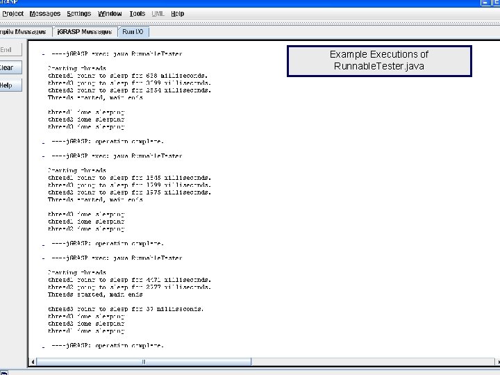 Example Executions of Runnable. Tester. java COP 4610 L: Threading Part 1 Page 61