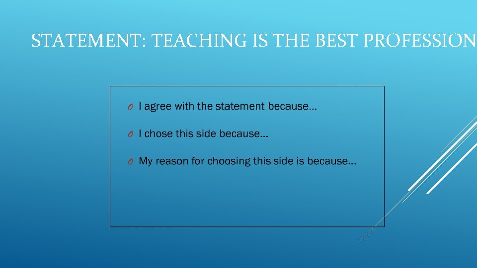 STATEMENT: TEACHING IS THE BEST PROFESSION! 