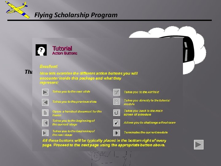 Flying Scholarship Program That answer is correct. Let's move on. . . 