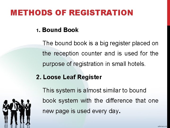 METHODS OF REGISTRATION 1. Bound Book The bound book is a big register placed