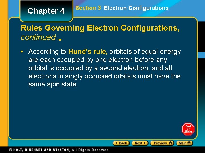 Chapter 4 Section 3 Electron Configurations Rules Governing Electron Configurations, continued • According to