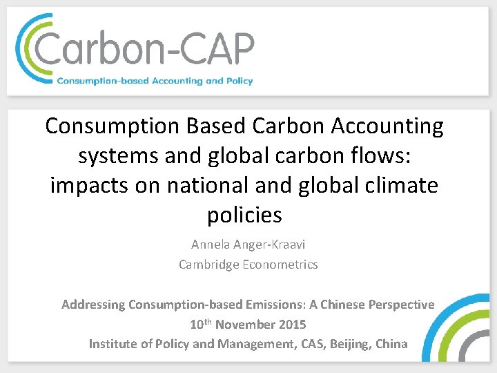 Consumption Based Carbon Accounting systems and global carbon