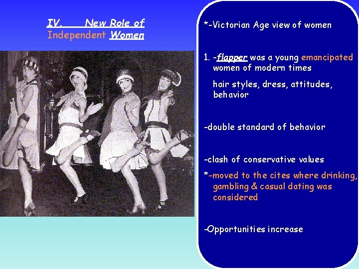 IV. New Role of Independent Women *-Victorian Age view of women 1. -flapper was