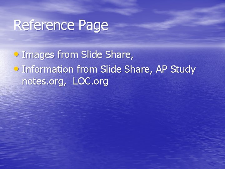 Reference Page • Images from Slide Share, • Information from Slide Share, AP Study