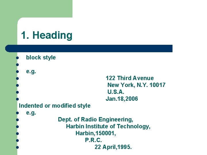 1. Heading l block style l l l e. g. 122 Third Avenue New 1. Heading l block style l l l e. g. 122 Third Avenue New