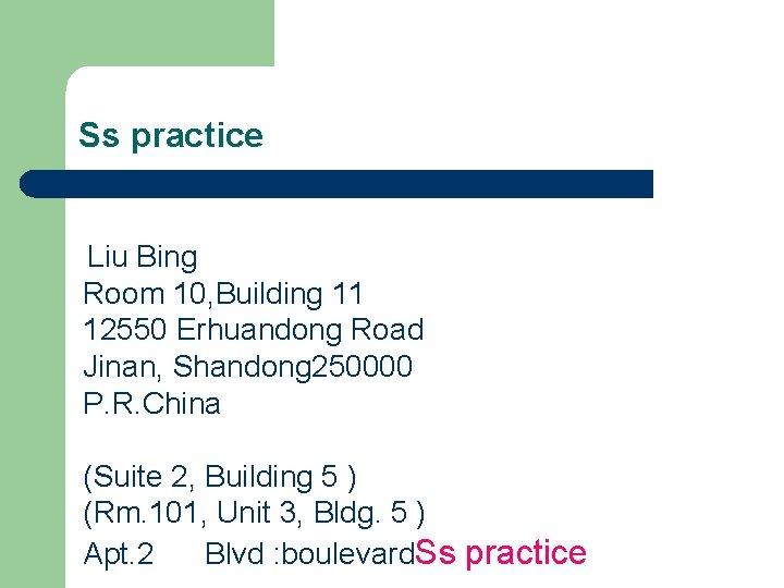 Ss practice Liu Bing Room 10, Building 11 12550 Erhuandong Road Jinan, Shandong 250000