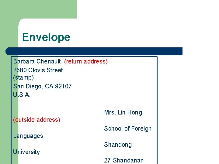 Envelope Barbara Chenault (return address) 2580 Clovis Street (stamp) San Diego, CA 92107 U. Envelope Barbara Chenault (return address) 2580 Clovis Street (stamp) San Diego, CA 92107 U.