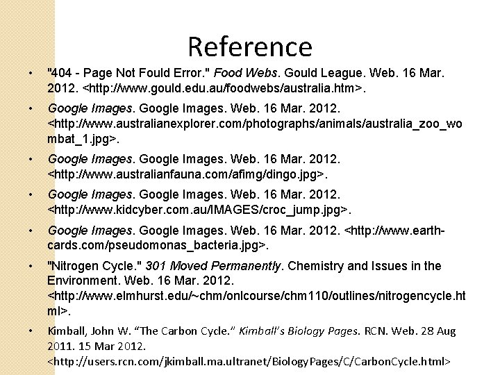 Reference • "404 - Page Not Fould Error. " Food Webs. Gould League. Web.