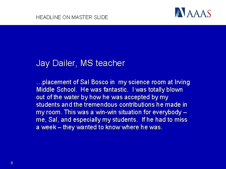HEADLINE ON MASTER SLIDE Jay Dailer, MS teacher …placement of Sal Bosco in my