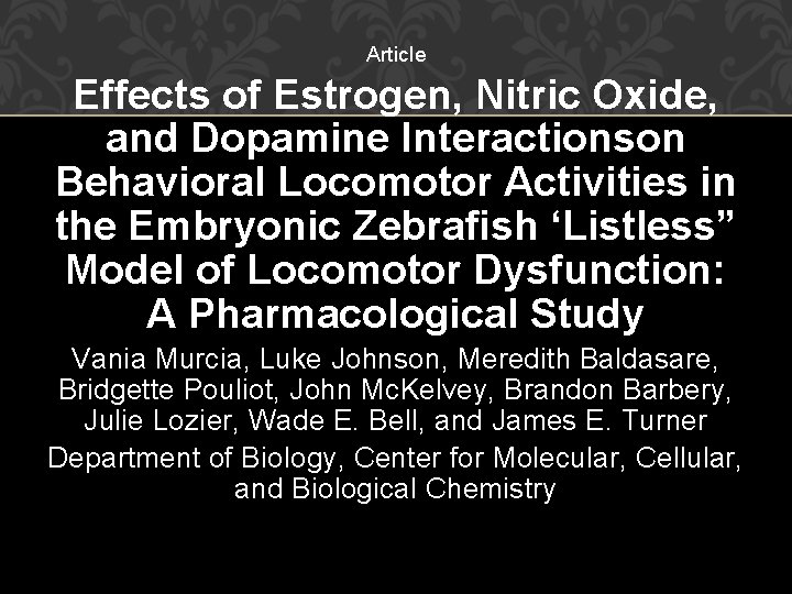 Article Effects of Estrogen, Nitric Oxide, and Dopamine Interactionson Behavioral Locomotor Activities in the