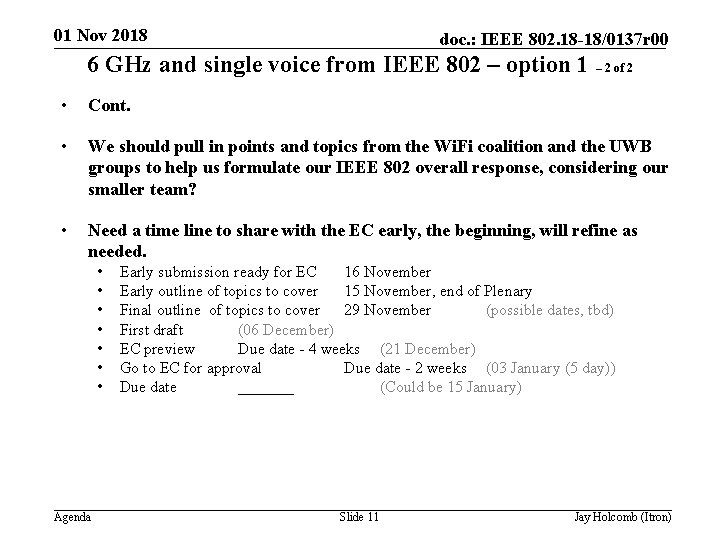 01 Nov 2018 doc. : IEEE 802. 18 -18/0137 r 00 6 GHz and