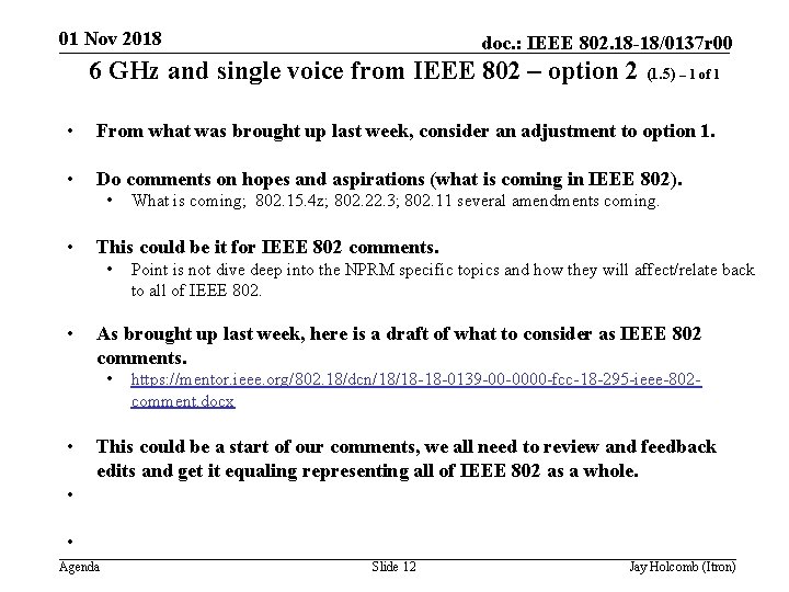 01 Nov 2018 doc. : IEEE 802. 18 -18/0137 r 00 6 GHz and