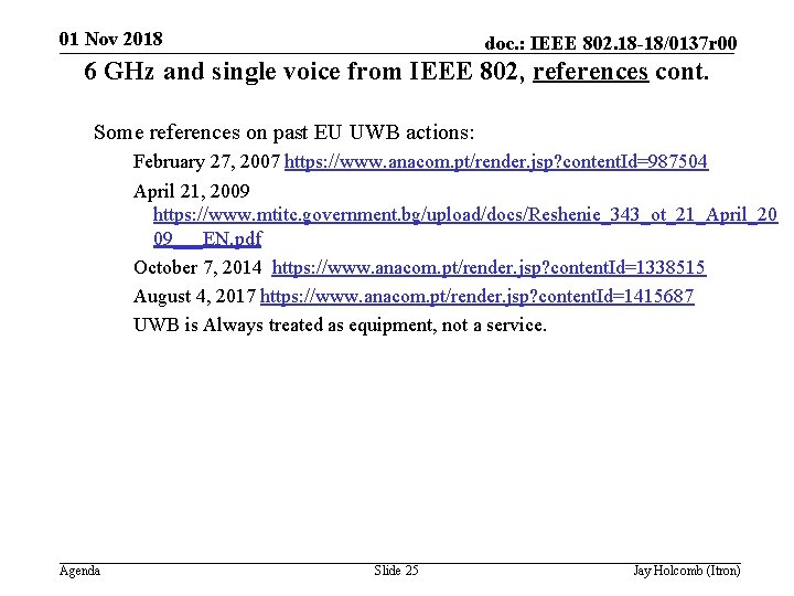 01 Nov 2018 doc. : IEEE 802. 18 -18/0137 r 00 6 GHz and