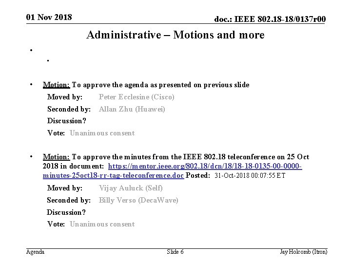 01 Nov 2018 doc. : IEEE 802. 18 -18/0137 r 00 Administrative – Motions