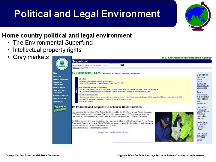 Political and Legal Environment Home country political and legal environment • The Environmental Superfund