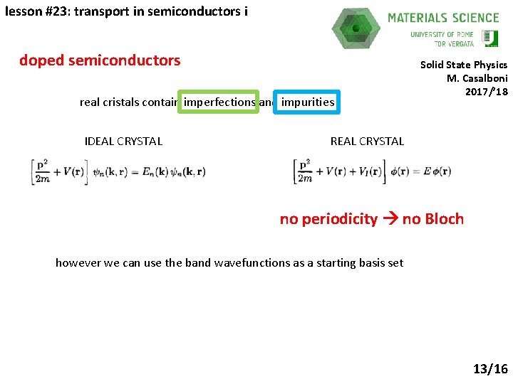 lesson #23: transport in semiconductors i doped semiconductors real cristals contain imperfections and impurities