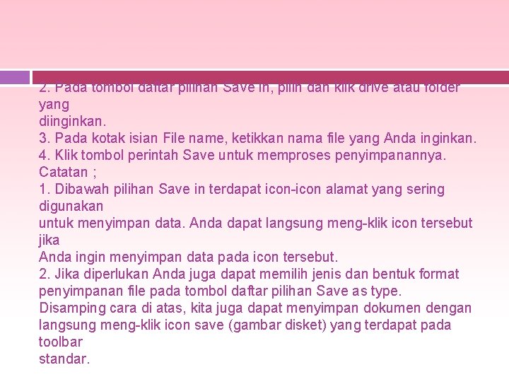 2. Pada tombol daftar pilihan Save in, pilih dan klik drive atau folder yang