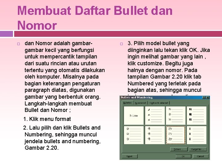 Membuat Daftar Bullet dan Nomor adalah gambar kecil yang berfungsi untuk mempercantik tampilan dari