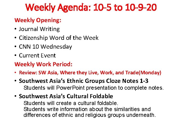 Weekly Agenda: 10 -5 to 10 -9 -20 Weekly Opening: • Journal Writing •