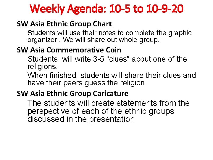 Weekly Agenda: 10 -5 to 10 -9 -20 SW Asia Ethnic Group Chart Students