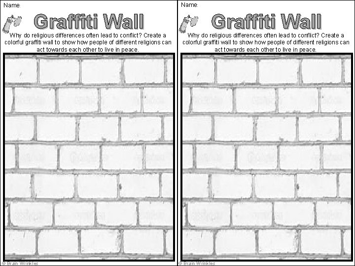 Name: Graffiti Wall Why do religious differences often lead to conflict? Create a colorful