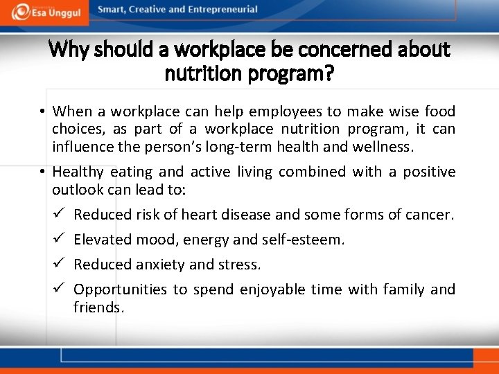 Why should a workplace be concerned about nutrition program? • When a workplace can