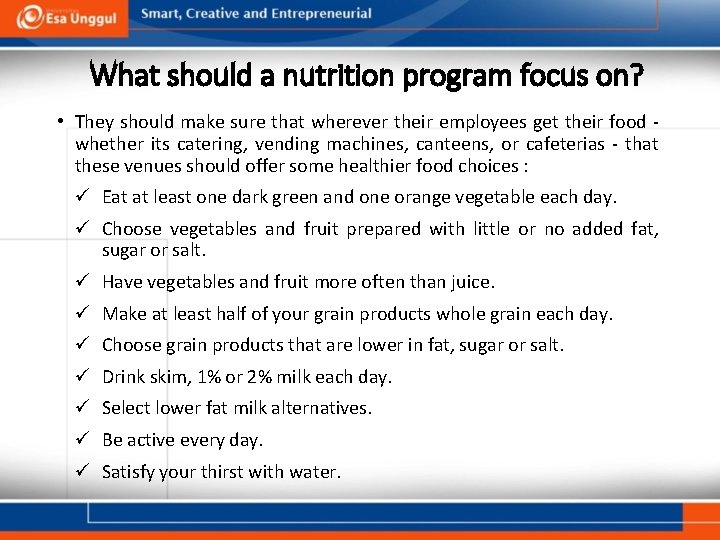 What should a nutrition program focus on? • They should make sure that wherever
