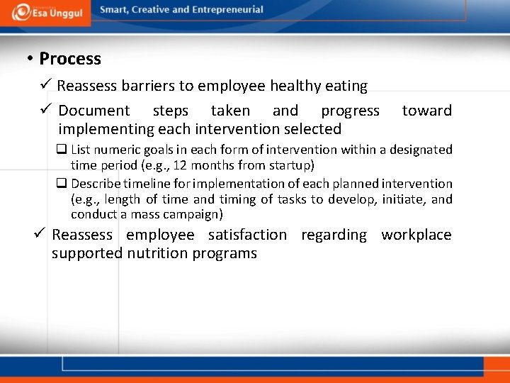  • Process ü Reassess barriers to employee healthy eating ü Document steps taken
