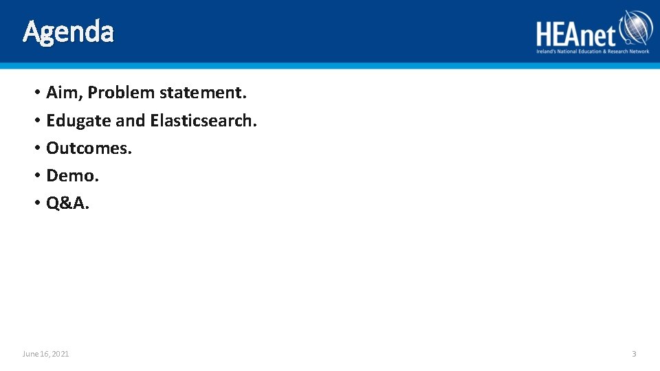 Agenda • Aim, Problem statement. • Edugate and Elasticsearch. • Outcomes. • Demo. •