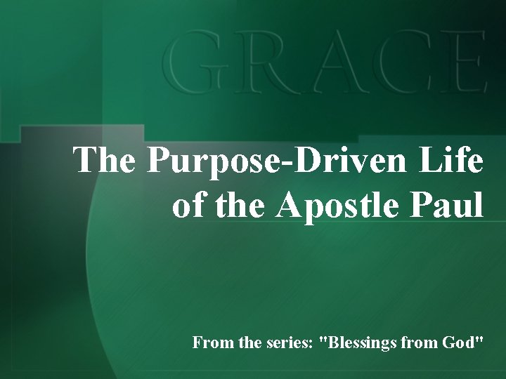 The PurposeDriven Life of the Apostle Paul From