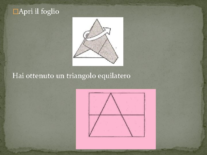 �Apri il foglio Hai ottenuto un triangolo equilatero 