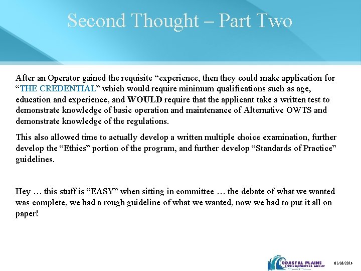 Second Thought – Part Two After an Operator gained the requisite “experience, then they