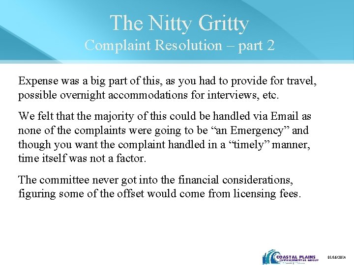 The Nitty Gritty Complaint Resolution – part 2 Expense was a big part of