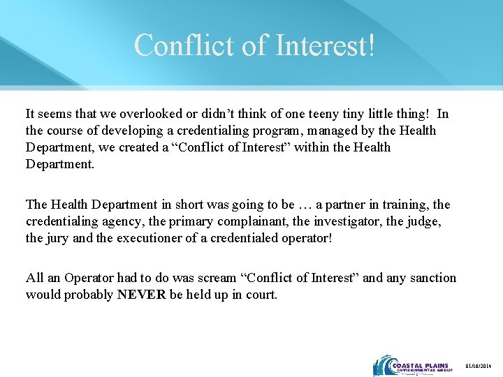 Conflict of Interest! It seems that we overlooked or didn’t think of one teeny