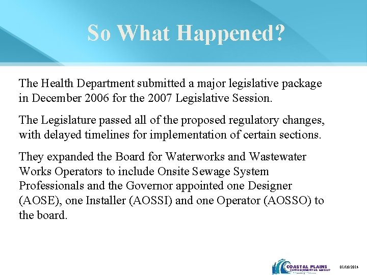 So What Happened? The Health Department submitted a major legislative package in December 2006