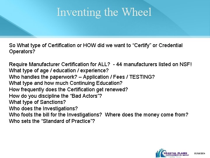 Inventing the Wheel So What type of Certification or HOW did we want to