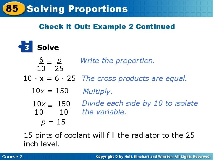 85 Solving Proportions Check It Out: Example 2 Continued 3 Solve 6 = p