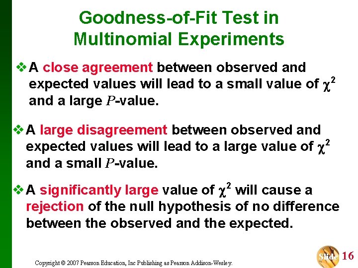 Goodness-of-Fit Test in Multinomial Experiments v A close agreement between observed and expected values