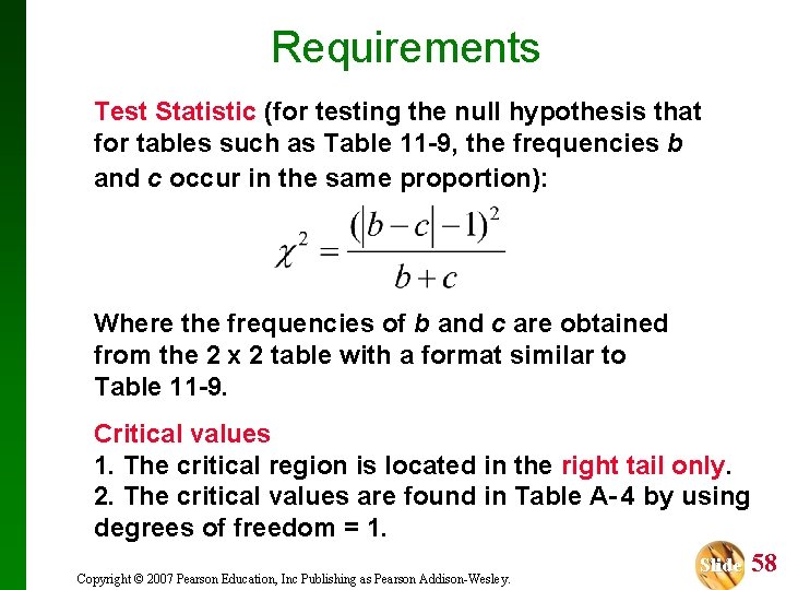 Requirements Test Statistic (for testing the null hypothesis that for tables such as Table