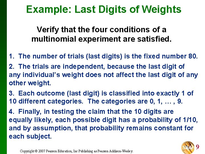 Example: Last Digits of Weights Verify that the four conditions of a multinomial experiment